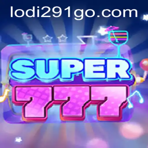 Discover the Thrills of Super777: Unveiling the Exciting World of Lodi291.COM